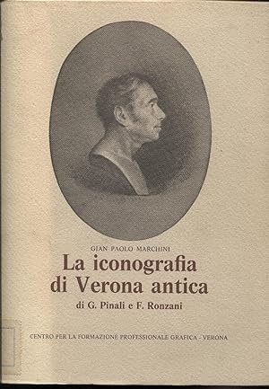 La iconografia di Verona antica di G. Pinali e F. Ronzani.