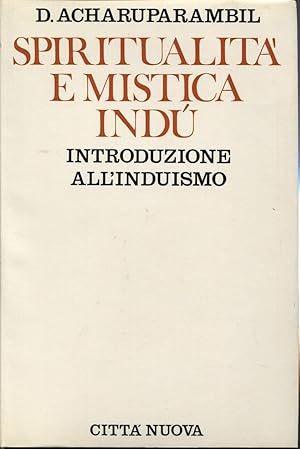 Spiritualità e mistica Indù. Introduzione all'Induismo