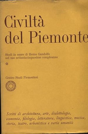 Civiltà del Piemonte Studi in onore di Renzo Gandolfo nel suo settantacinquesimo compleanno. Scri...