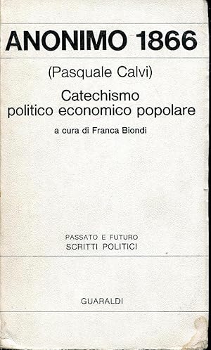 CATECHISMO POLITICO ECONOMICO POPOLARE. A CURA DI F. BIONDI .