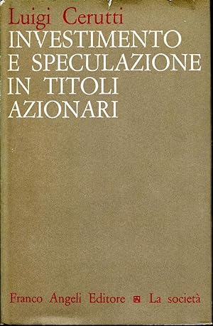 INVESTIMENTO E SPECULAZIONE IN TITOLI AZIONARI.