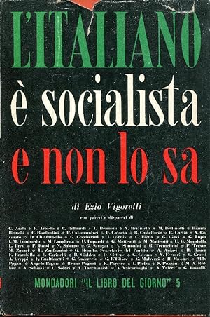 L'ITALIANO E' SOCIALISTA E NON LO SA .