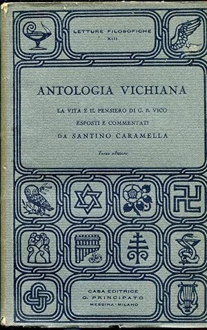 Antologia Vichiana La vita e il pensiero di G. B. Vico. Terza Edizione.