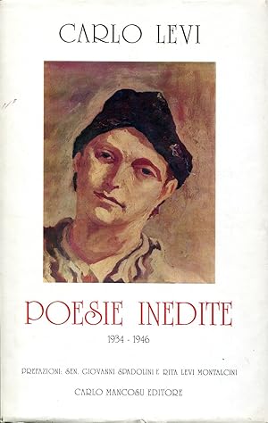 Poesie inedite 1934 - 1946. Prefazioni del sen. Giovanni Spadolini e Rita Levi Montalcini.