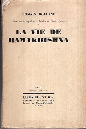 La vie de Ramakrishna essai sur la mystique et l'action de l'Inde vivante.