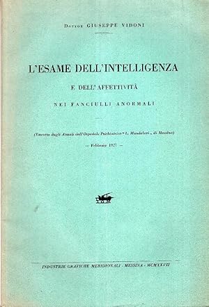 L'esame dell'intelligenza e dell'affettività nei fanciulli anormali .