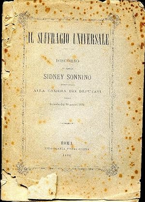 Il suffragio universale. Discorso del deputato Sidney Sonnino pronunziato alla Camera dei Deputat...