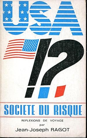 U.S.A. 72 Société du Risque. Reflexions de voyage.