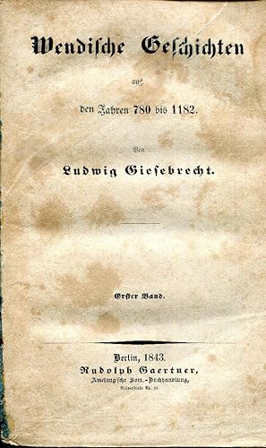 Wendische Geschichten aus den Jahren 780 bis 1182. Erster und zweiter Band.