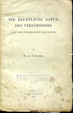 Die rechtliche Natur des Verlöbnisses : nach dem bürgerlichen Gesetzbuch .