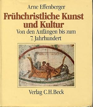 Frühchristliche Kunst und Kultur. Von den Anfängen bis zum 7. Jahrhundert.