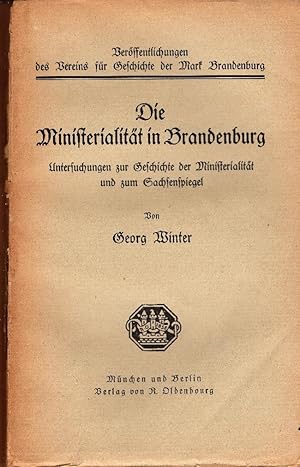 Die Ministerialität in Brandenburg : Untersuchungen zur Geschichte d. Ministerialität u. zum Sach...