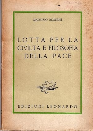 LOTTA PER LA CIVILTA' E FILOSOFIA DELLA PACE .