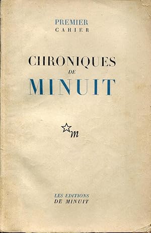 Chroniques De Minuit. Premier Cahier Avril 1945