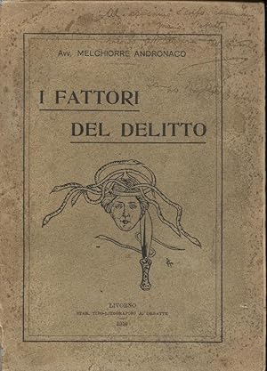 I fattori del delitto.