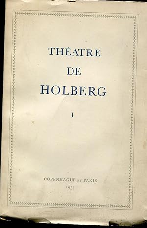 Theatre de Holberg: Vingt-deux comédies traduites du danois par Judith et Gilles Gerard-Arlberg. ...