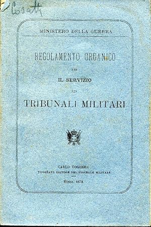 Regolamento organico per il servizio dei Tribunali militari.