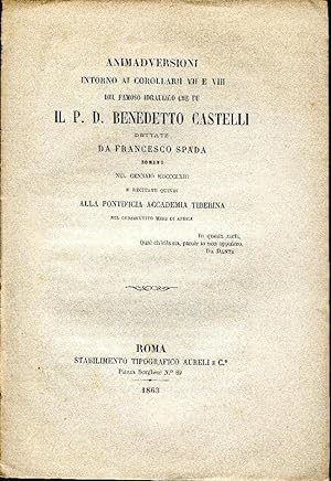 Animadversioni intorno ai corollarii 7. e 8. del famoso idraulico che fu il P. D. Benedetto Caste...