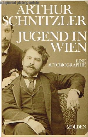 Jugend in Wien. Eine Autobiographie. Mit einem Nachwort von Friedrich Torberg. 2. Aufl. Hg. von T...