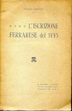 L' iscrizione ferrarese del 1135. Estratto da: Studi medievali 1907 vol. 2 fasc. 4.