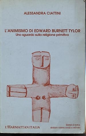 L'animismo di Edward Burnett Tylor. Uno sguardo sulla religione primitiva.
