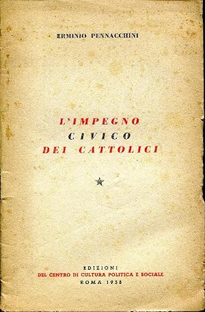 L'IMPEGNO CIVICO DEI CATTOLICI .