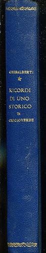 RICORDI DI UNO STORICO ALLORA STUDENTE IN GRIGIOVERDE (GUERRA 1915-1918).