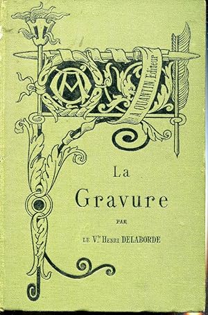 La Gravure: PRECIS ELEMENTAIRE De Ses Origines De Ses Procedes Et De Son Histoire