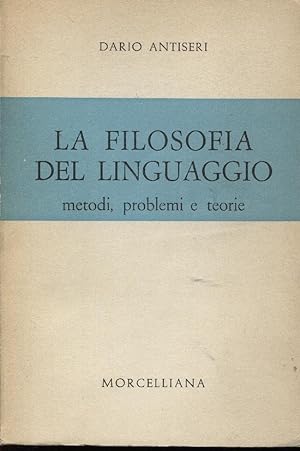 La filosofia del linguaggio. Metodi problemi e teorie.