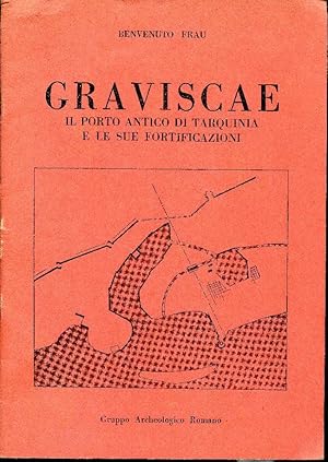 Graviscae. Il porto antico di Tarquinia e le sue fortificazioni .