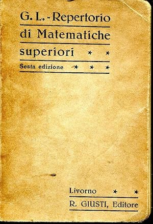 Repertorio di matematiche superiori. Sesta edizione.