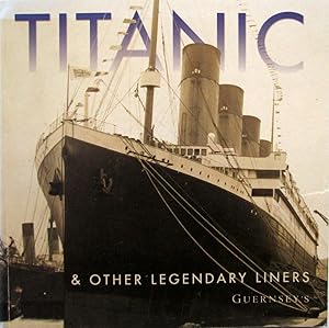 Titanic & Other Legendary Liners