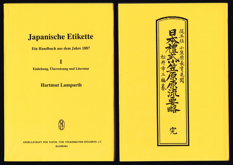 Japanische Etikette: Ein Handbuch aus dem Jahre 1887 /Nippon reishiki Ogasawara genryû yôryaku