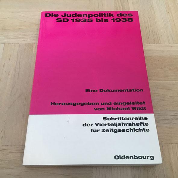 Die Judenpolitik des SD 1935 bis 1938: Eine Dokumentation (Schriftenreihe der Vierteljahrshefte für Zeitgeschichte: Im Auftrag des Instituts für ... Schwarz und Andreas Wirsching, Band 71)