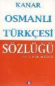 Osmanli Turkcesi Sozlugu - Kanar, Mehmet
