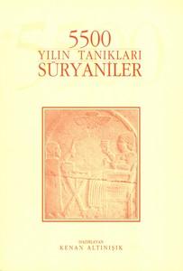 5500 Yilin Taniklari Suryaniler / 5500 Years' Witnesses Syrians