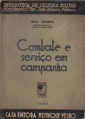 Combate e serviço em campanha (Livro do sargento, 1a parte: Instruçao individual - 2a parte: Esco...