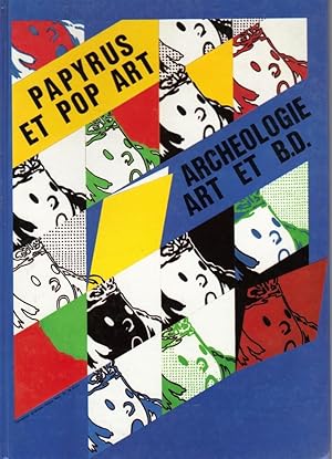 Papyrus et Pop Art : De Sumer à Mortimer, l'archéologie dans la BD, L'art et la B.D.