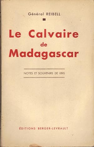 Le Calvaire de Madagascar (Notes et souvenirs de 1895)