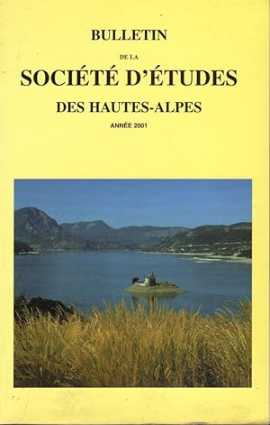 Bulletin de la Société d'Etudes des Hautes-Alpes Année 2001