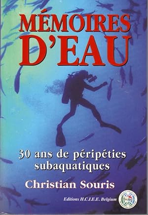 Mémoires d'eau (30 ans de péripéties subaquatiques)