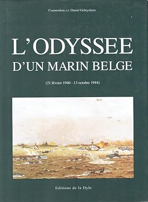 L'Odyssée d'un marin belge ( 21 février 1940 - 13 octobre 1944)