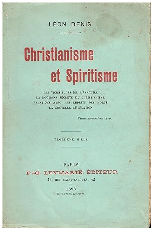 Christianisme et Spiritisme (Les vicissitudes de l'Evangile, La doctrine secrète du Christianisme...