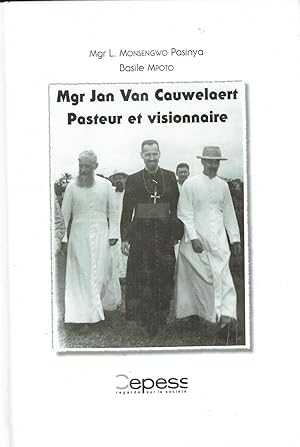 Mgr Jan Van Cauwelaert, Pasteur et visionnaire