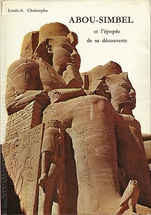 Abou-Simbel et l'épopée de sa découverte