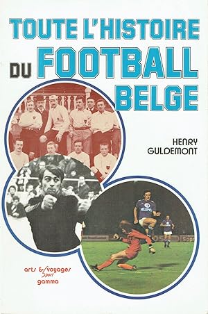 Toute l'histoire du football belge