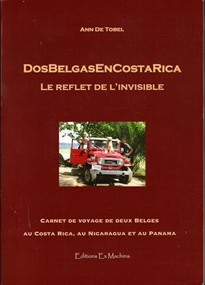 Dos Belgas en Costa Rica, le reflet de l'invisible (Carnet de voyage de deux Belges au Costa Rica...