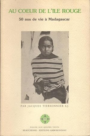 Au coeur de l'île rouge (50 ans de vie à Madagascar), Mémoires