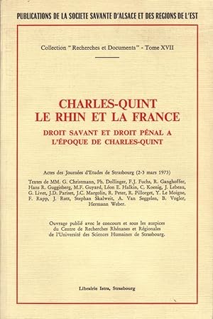 Charles-Quint, le Rhin et la France (Droit savant et droit pénal à l'époque de Charles-Quint)