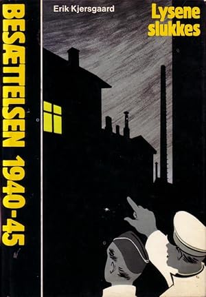 Besaettelsen 1940-45, Lysene slukkes